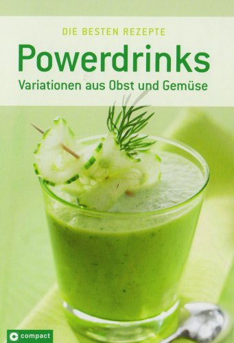 Powerdrinks: Variationen aus Obst und Gemüse