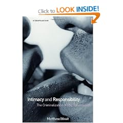 Intimacy and Responsibility: The Criminalisation of HIV Transmission