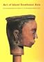 Art of Island Southeast Asia: The Fred and Rita Richman Collection in the Metropolitan Museum of Art