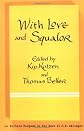 With Love and Squalor: 14 Writers Respond to the Work of J.D. Salinger