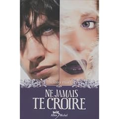 Ne jamais te croire