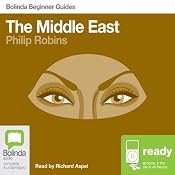 Middle East: Bolinda Beginner Guides | [Philip Robins]