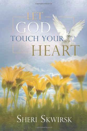 Let God Touch Your Heart