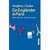 Ein Engl�nder in Paris: Mein Jahr mit den Franzosen