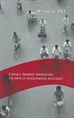 Minxin Pei - China's Trapped Transition: The Limits of Developmental Autocracy