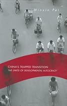 China's Trapped Transition: The Limits of Developmental Autocracy