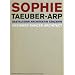 Sophie Taeuber-Arp: Designer, Dancer, Architect