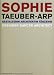 Sophie Taeuber-Arp: Designer, Dancer, Architect