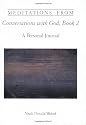 Meditations from Conversations With God, Book 2: A Personal Journal