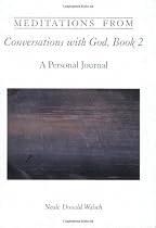 Meditations from Conversations With God, Book 2: A Personal Journal