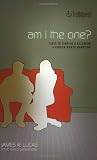 Am I the One?: Clues to Finding and Becoming a Person Worth Marrying (Truthquest)
