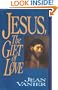 Jesus, the Gift of Love