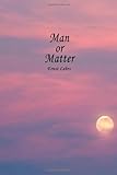 Man or Matter