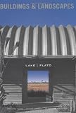 Lake/Flato: Buildings & Landscapes