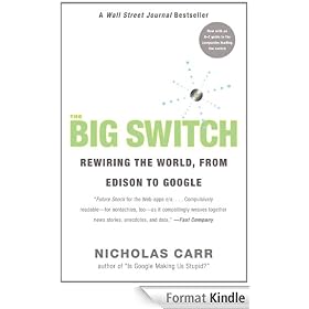 The Big Switch: Rewiring the World, from Edison to Google