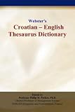 Webster s Croatian - English Thesaurus Dictionary