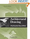 Architectural Drawing: A Visual Compendium of Types and Methods