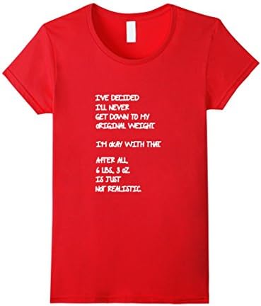 Women's I've Decided I'll Never Get Down to My Original Birth Weight XL Red