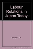 Labor relations in Japan today
