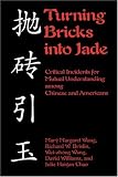 Turning Bricks into Jade: Critical Incidents for Mutual Understanding among Chinese and Americans