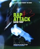 Rap Attack, No. 3:  African Rap to Global Hip Hop