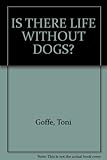 Is there life without dogs?