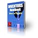 Inventors Handbook: The Secret To Perfecting, Protecting & Profiting From Your Innovation! How to Capitalize On Your Million Dollar Idea! AAA+++