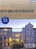Die besten Einfamilienh&auml;user in der Stadt: Deutschland - &Ouml;sterreich - Schweiz - Bettina Hintze, Heinrich Wefing