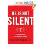 He Is Not Silent: Preaching in a Postmodern World