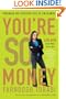 You're So Money: Live Rich, Even When You're Not