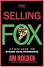 The Selling Fox: A Field Guide for Dynamic Sales Performance