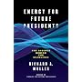 Energy for Future Presidents: The Science Behind t&hellip by Richard A. Muller