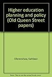 Higher education planning and policy