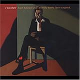 I Was There: Roger Kellaway Plays from the Bobby Darin Songbook