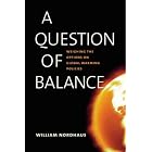  A Question of Balance: Weighing the Options on Global Warming Policies  by Global warming