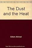 The dust and the heat