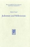 Judentum und Hellenismus: Studien zu ihrer Begegnung unter besonderer Ber�cksichtigung Pal�stinas bis zur Mitte des 2. Jahrhunderts vor Christus - Martin Hengel