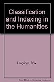 Classification and indexing in the humanities