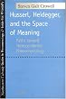 Husserl, Heidegger, and the Space of Meaning: Paths Toward Transcendental Phenomenology (Studies in Phenomenology & Existential Philosophy) (Studies in Phenomenology and Existential Philosophy)