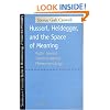 Husserl, Heidegger, and the Space of Meaning: Paths Toward Trancendental Phenomenology (Studies in Phenomenology and Existential Philosophy)