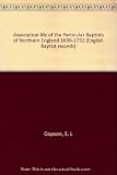 Association life of the Particular Baptists of Northern England 1699-1732