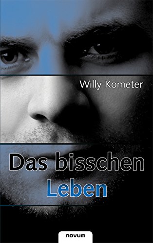 Das bisschen Leben (German Edition)