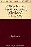 William Talman : maverick architect