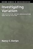 Investigating variation : the effects of social organization and social setting