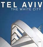 Tel Aviv: The White City - 