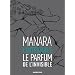 Le parfum de l'invisible : Int�grale noir et blanc