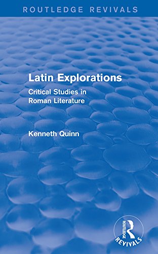 Latin Explorations (Routledge Revivals): Critical Studies in Roman Literature