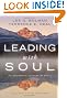 Leading with Soul: An Uncommon Journey of Spirit (J-B US non-Franchise Leadership)