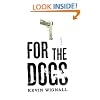 For the Dogs: A Novel