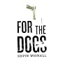 For the Dogs